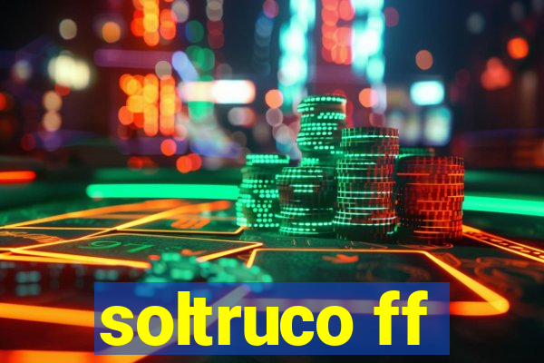soltruco ff